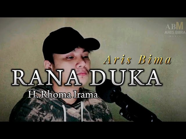 RANA DUKA - H.RHOMA IRAMA |Cover By Aris Bima class=
