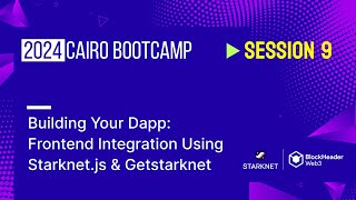 Session 9:  Starknet Frontend Integration