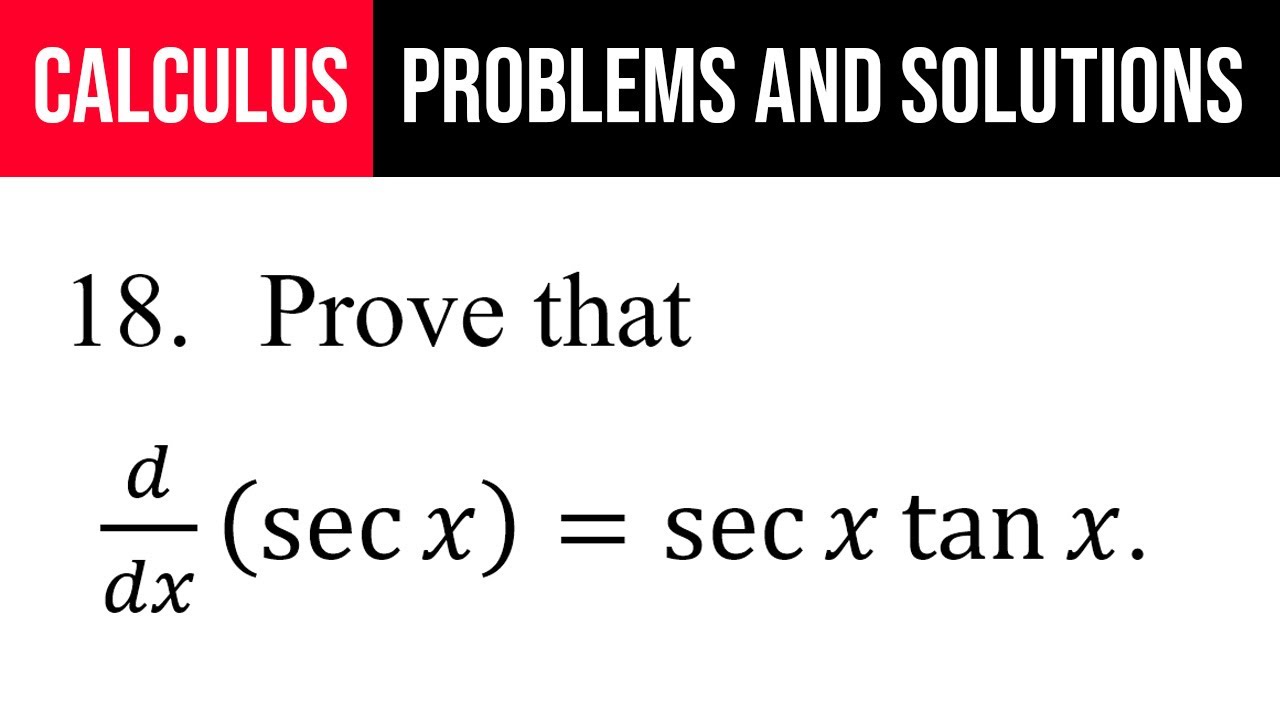 18 Prove That D dx sec x sec x Tan x YouTube 18-prove-that-d-dx-sec-x-sec-x-tan-x-youtube