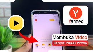 Cara Terbaru Tanpa Proxy Membuka Video Yandex Menggunakan Pada HP Android