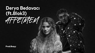 Derya Bedavacı (ft. Blok3) - Affetmem / Mix (Prod.Busyy)