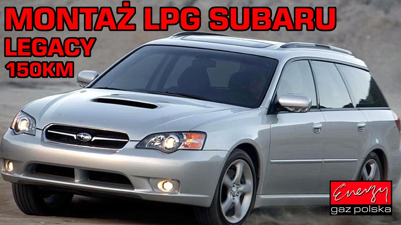 Montaż LPG Subaru Legacy z 2.0 150KM 2005r w Energy Gaz