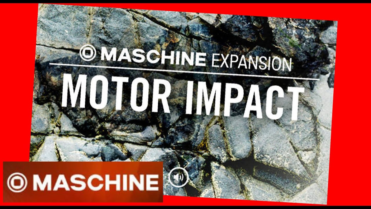 MOTOR IMPACT - contemporary electronic music Expansion - Maschine Tous les kits & patterns - NI