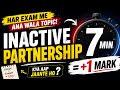 🔥 7 Minute Mai 1 Number Pakka? 🔥 Inactive Partnership ⚡️ Har Exam Me Aane Wala Topic