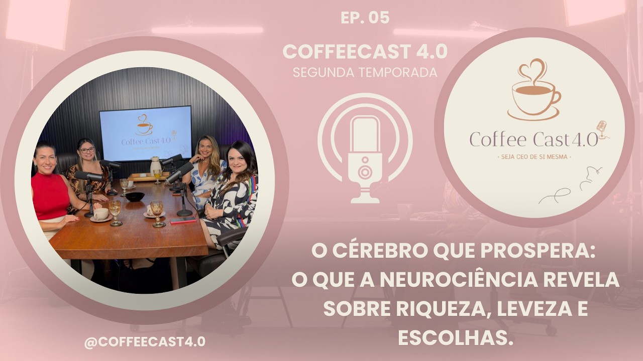 O cérebro que prospera: o que a neurociência revela sobre riqueza, leveza e escolhas EP#19