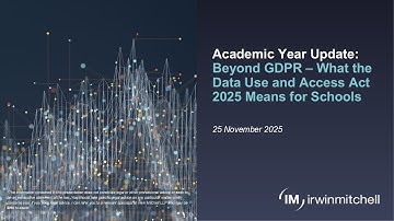 Academic Year Update: Beyond GDPR - what the Data (Use and Access) Act 2025 means for schools