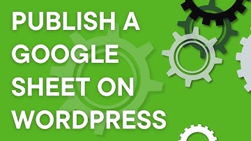 How to publish Google Sheets to a Wordpress site using embed code (2024)