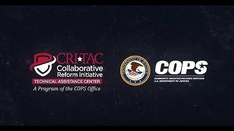 Collaborative Reform Initiative for Technical Assistance Center (CRI-TAC) Introduction Video
