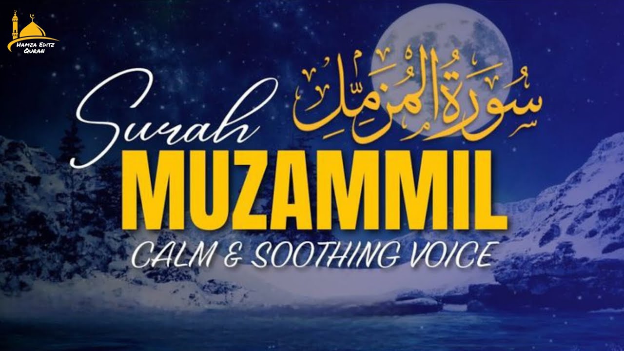 Surah Al-Muzzammil سورۃ المزمل | Heart Touching Recitation For Peace | Best Quran Tilawat 