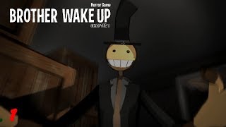 Brother Wake UP (Big update) gameplay Part 1(Awesome indie horror Game) screenshot 3