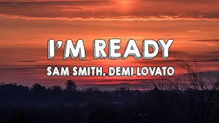 Sam Smith, Demi Lovato - I'm Ready (Lyrics)