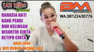 REKUES DARI BOS ADEN UKIK ( YG PUNYA BUBUR KACANG IJO ) VOC.YANI RIDHO