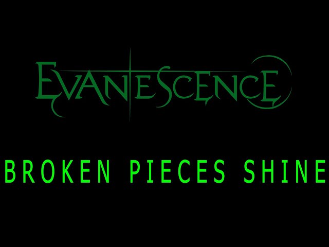 Evanescence - Broken Pieces Shine Lyrics (The Bitter Truth) class=