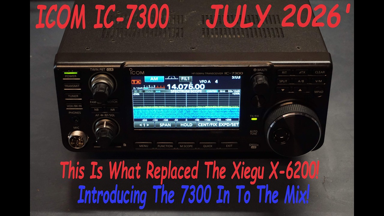 ICOM IC 7300 Replacing The Xeigu X6200.2026' Video Of ICOM IC