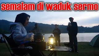 SEMALAM CAMP DI WADUK SERMO | KULON PROGO,YOGYAKARTA