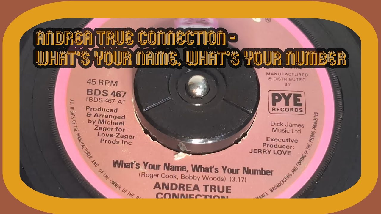 Andrea True Connection - What's Your Name, What's Your Number