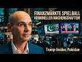 Trump, Pakistan: Finanzmärkte Spielball krimineller Machenschaften! Marktgeflüster