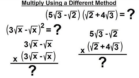 Algebra - Ch. 22: Products and Quotients of Radical Expressions (3 of 11) Multifying (Other Method)