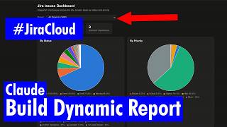 Jira Cloud - Build Dynamic report with Claude