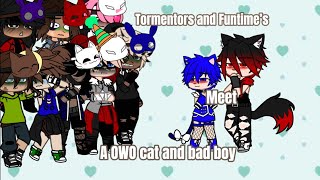 “Tormentors and  Funtime’s meet OWO cat and bad boy”|FNAF|4 Tormentors|GCMV|Gacha-Club|