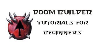 Doom Builder for Beginners (Episode 1) - UI, Sectors, and Textures