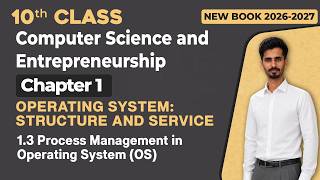 10th Class Computer Chapter 1 | Process Management in Operating System (OS) | New Book 2026 - 2027