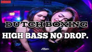 DUTCH BOXING HIGH BASS NO DROP|EXTREAM STYLE|NEW 2024|SPECIAL LADIES NIGHT|