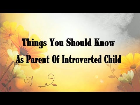 Video: Introverted Child: What Should Parents Do?