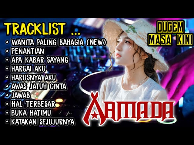 DJ ARMADA BAND || WANITA PALING BAHAGIA & PENANTIAN || DUGEM FULL ALBUM ARMADA BAND TERBARU 2021 !!! class=