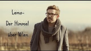 Lemo- Der Himmel über Wien lyrics ❤ chords