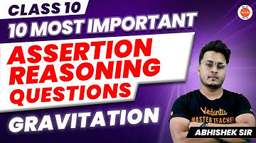 10 Most Important Assertion & Reasoning Questions from Gravitation Class 9