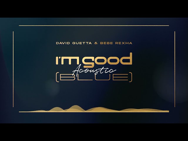David Guetta - I’m Good (Blue)