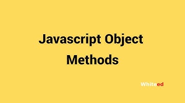 Javascript Objects Methods || Javascript Objects Part 2