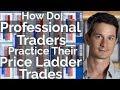 How Do Professional Traders Practice Their Price Ladder Trades? | Axia Futures