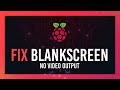 Fix Black screen on boot | No video output | Raspberry Pi Guide