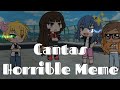 Miraculous Ladybug Cantas Horrible Meme |Gacha life |Itz_ Riegelin