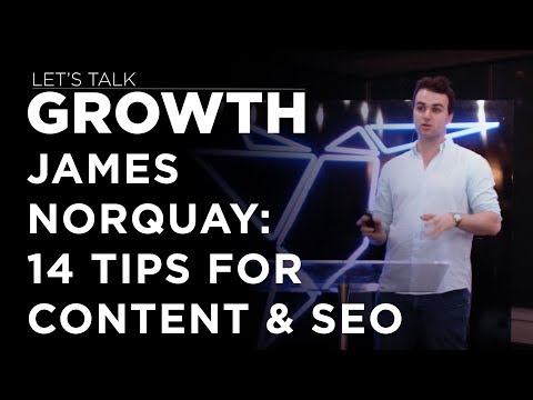 Let's Talk Growth - James Norquay on Content and SEO tactics to drive growth.