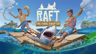 ОБУСТРАИВАЕМ СВОЙ ДОМ - Raft: The Final Chapter #2