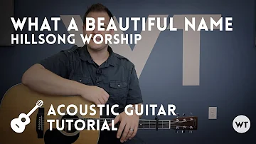 What A Beautiful Name - Hillsong - Tutorial (acoustic guitar)