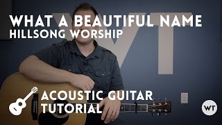 Video thumbnail of "What A Beautiful Name - Hillsong - Tutorial (acoustic guitar)"