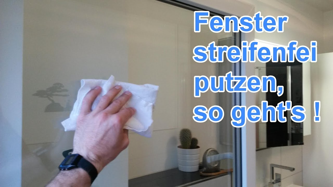 Fenster Putzen Tricks