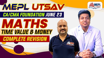 MEPL Utsav - CA/CMA Foundation June 23 | MATHS - Time Value & Money Revision | MEPL