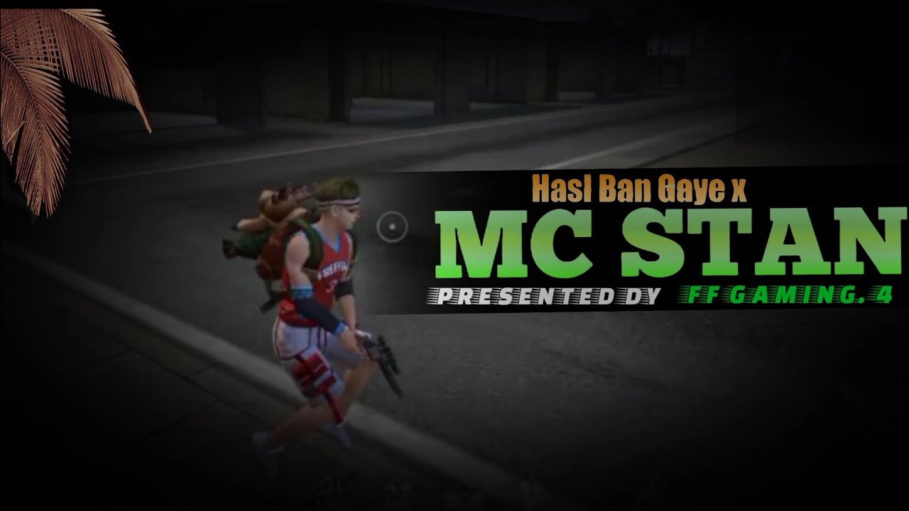 Mc Stan x Hasi Ban Gaye 🥀Free fire Montage Free fire song status 🥀free ...