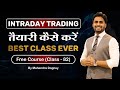 INTRADAY TRADING तैयारी कैसे करें  || share market free course class 82 by Mahendra Dogney