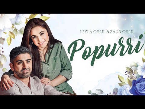 Leyla Rehimova & Zaur Celil – Popuri (2023)