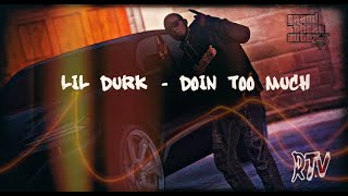 Lil Durk “Doin Too Much“ (GTA Music Video)