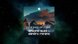 Specific Slice & Sandro Mireno - The Fall Of Titan (Original Mix) [ABORA SKIES]