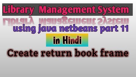 Library management system in java part 11 | Create return book frame