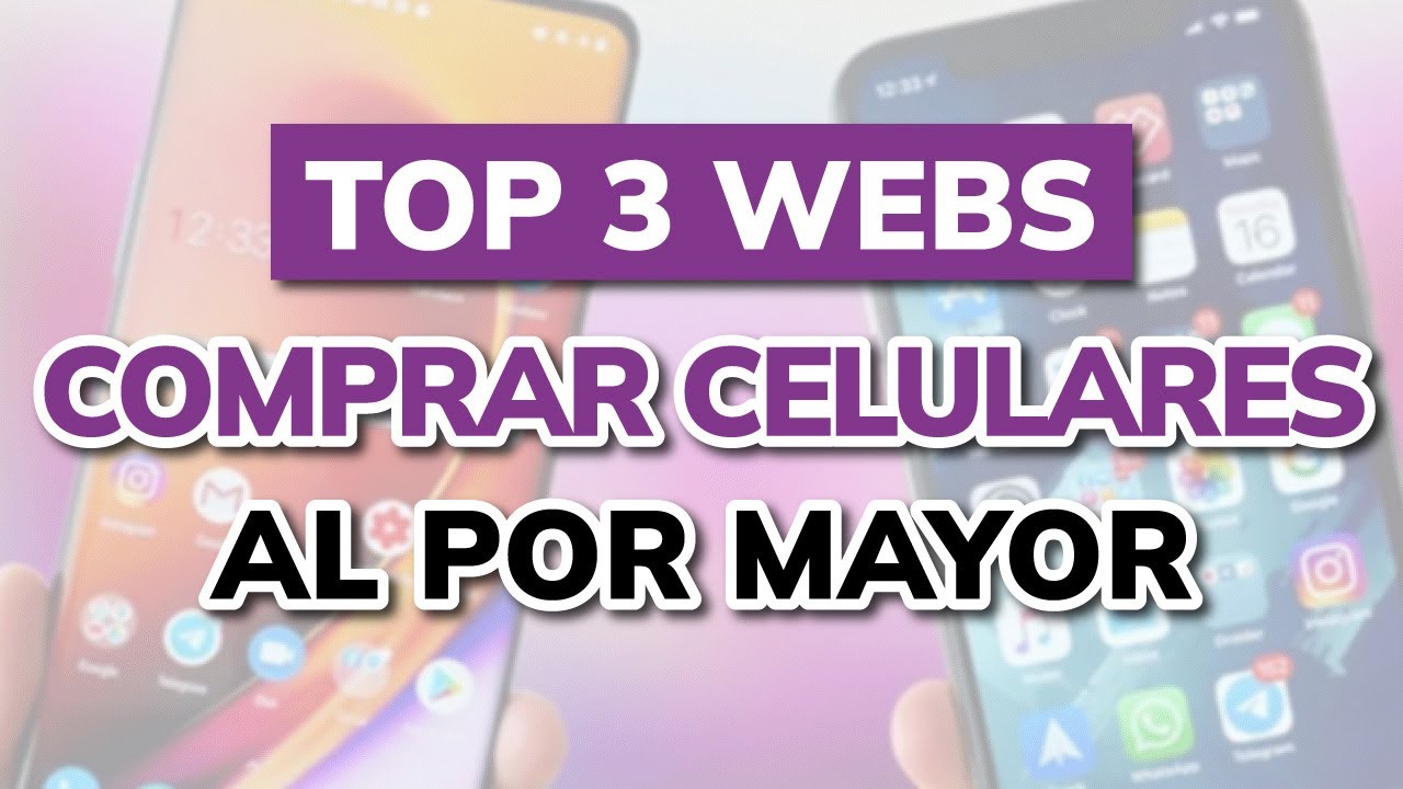 🥇 3 mejores SITIOS para COMPRAR CELULARES Online y Al Por Mayor (2026)