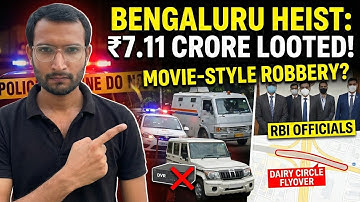 ಬೆಂಗಳೂರಿನಲ್ಲಿ ಡೇರಿಂಗ್ ಹಗಲು ದರೋಡೆ | ನಕಲಿ ಆರ್‌ಬಿಐ ಅಧಿಕಾರಿಗಳಿಂದ ₹7.11 ಕೋಟಿ ಲೂಟಿ